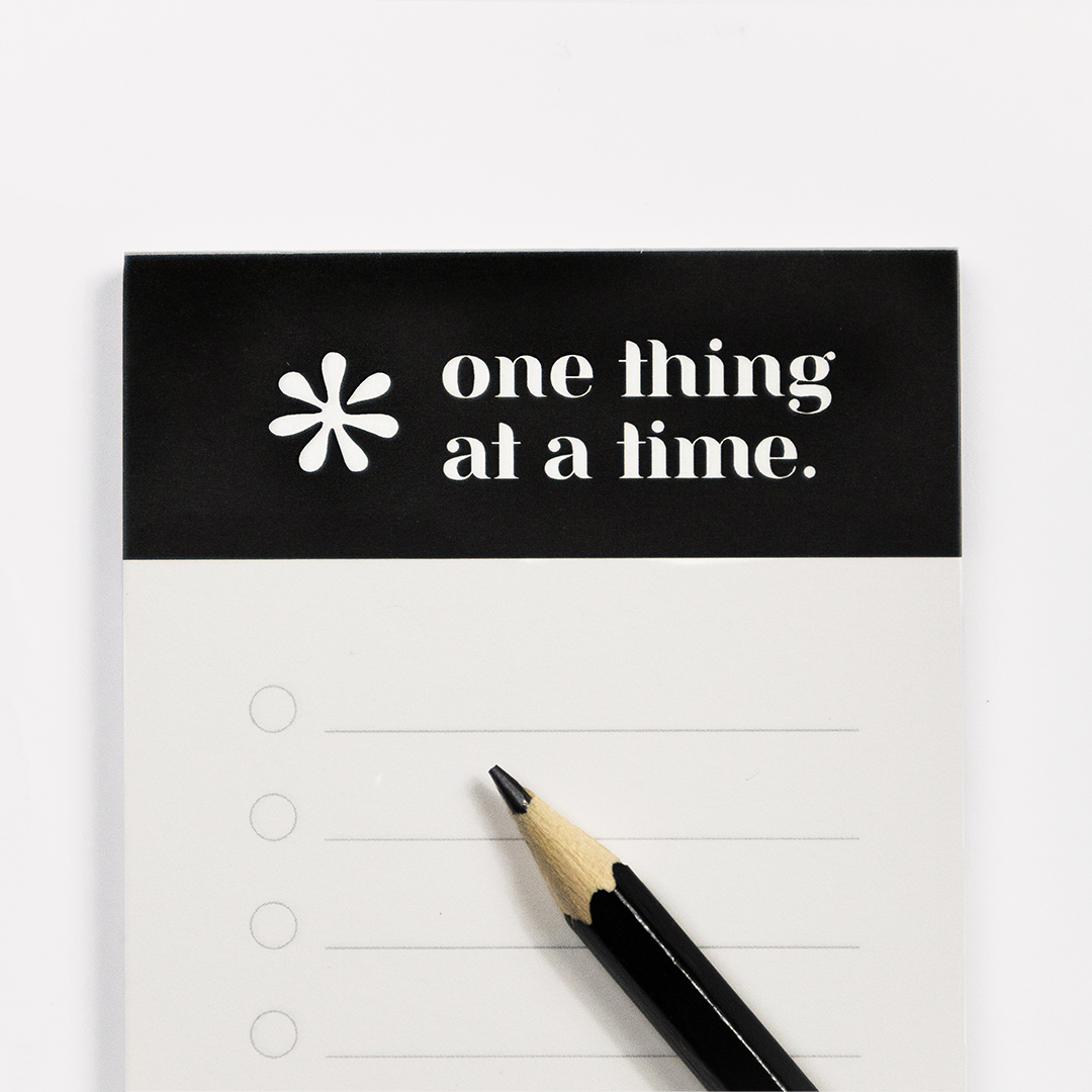 One Thing At A Time Memo Pad